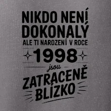 Nikdo není dokonalý ale ti narození v roce 1998 jsou zatraceně blízko