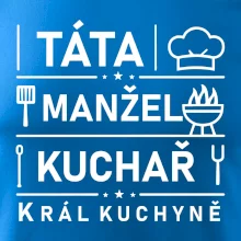 Táta manžel kuchař král  kuchyně