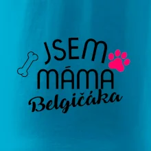 Jsem máma Belgičáka