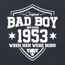 Bad boy since 1953