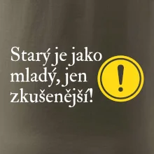 Starý je jako mladý, jen zkušenější