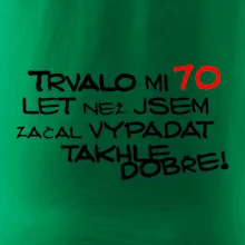 Trvalo mi 70 let než jsem začal vypadat takhle dobře