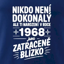 Nikdo není dokonalý ale ti narození v roce 1968 jsou zatraceně blízko