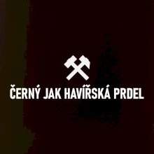 ČERNÝ JAK HAVÍŘSKÁ PRDEL﻿