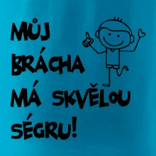 Můj brácha má skvělou ségru