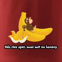 Kdo chce opici, musí mít na banány