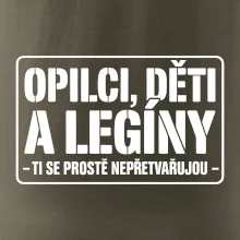 Opilci dětí a legíny, ti se nepřetvařujou