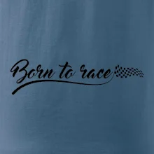 Born to race