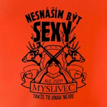 Nesnáším být sexy - myslivec