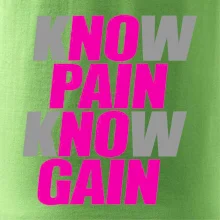 Know Pain, Know Gain