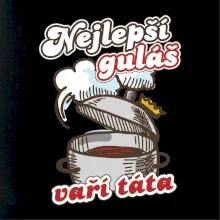 Nejlepší guláš vaří táta Nejlepší guláš vaří táta