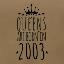 Queens are born in 2003
