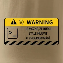 Warning - Je možné, že budu  mluvit o programování