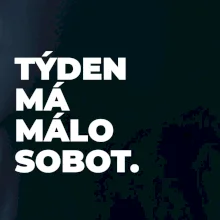 TÝDEN MÁ MÁLO SOBOT.