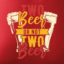 Two beer or not two beer