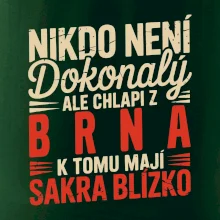 Nikdo není dokonalý ale chlapi z Brna k tomu mají sakra blízko