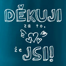 Děkuji za to, že jsi