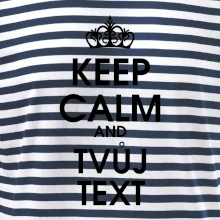 Keep calm - váš text