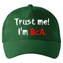 Trust me I´m  BcA. / Věř mi jsem BcA.