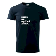 DNES NE. MOŽNÁ ZÍTRA.