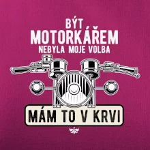 Být motorkářem nebyla moje volba řidítka