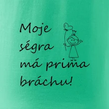 Moje ségra má prima bráchu!