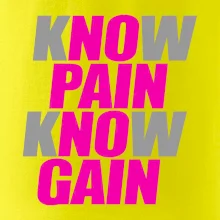 Know Pain, Know Gain