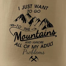 I just to go Mountains - Zahoď prolémy a jdi do hor