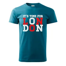 Its time for LONDON Its time for LONDON