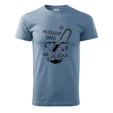 Hledám dno, ne vajíčka