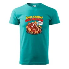 Život je krátký sněz ten steak bez kečupu