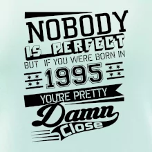 Nobody is perfect - 1995