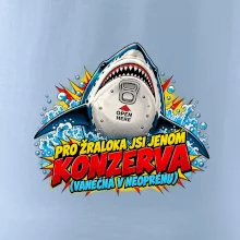 Pro žraloka jsi jen konzerva