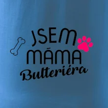 Jsem máma Bulteriéra