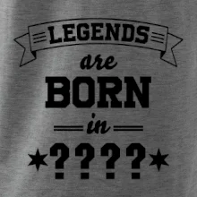 Legends are born in vlastní ročník