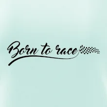 Born to race