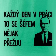 Každý den v práci to se šéfem nějak přežiju