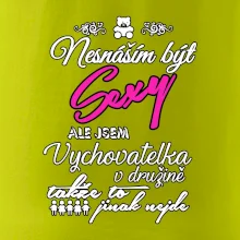 Nesnáším být sexy - vychovatelka v družině