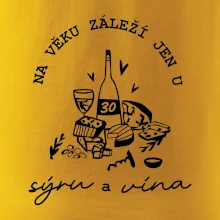 30 na věku záleží jen u sýru a vína