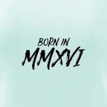 Born in - Římské číslo 2016