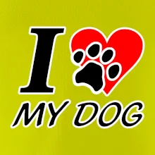 I love my dog - nápis