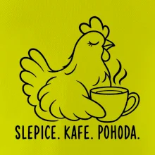 Slepice s kávou a pohodou