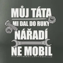 Můj táta mi dal do ruky nářadí