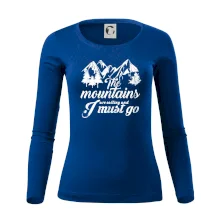 The mountains are calling and i must go