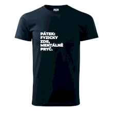 PÁTEK: FYZICKY ZDE, MENTÁLNĚ PRYČ.