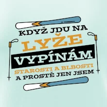 Když jdu na lyže, vypínám starosti