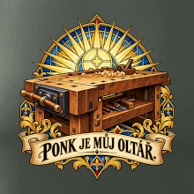 Truhlářský ponk je můj oltář