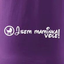 Jsem maminka vole!