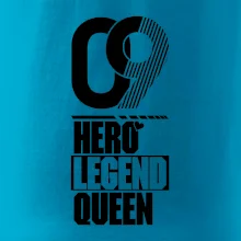 Hero, Legend, queen 2009