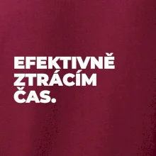 EFEKTIVNĚ ZTRÁCÍM ČAS.